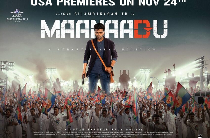  Baahubali-2 distributor Great India Films to release Maanaadu in USA