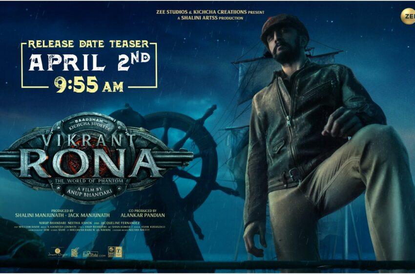  Kichcha Sudeepa’s Vikrant Rona release date announcement to be out on 2nd April, 2022!
