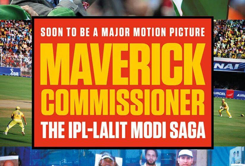  Simon & Schuster India to publish Maverick Commissioner: The IPL – Lalit Modi Saga by Boria Majumdar