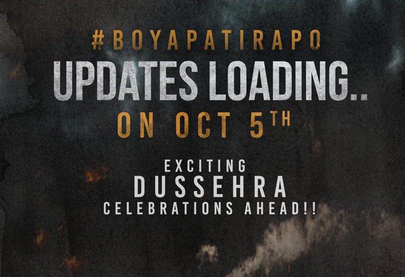  BoyapatiRAPO Massive Updates Rolling out on Dussehra, OCT 5