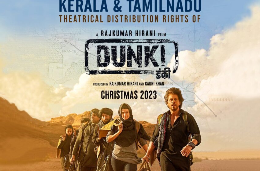  Sree Gokulam Movies will distribute Shah Rukh Khan’s film ‘Dunki’ in Kerala and Tamil Nadu!